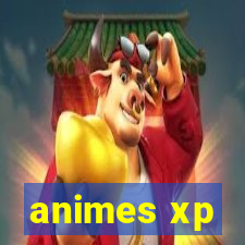 animes xp